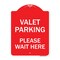 Signmission Designer Series Valet Parking Please Wait Here, Red & White Aluminum Sign, 18" x 24", RW-1824-22746 A-DES-RW-1824-22746 - alternate 1